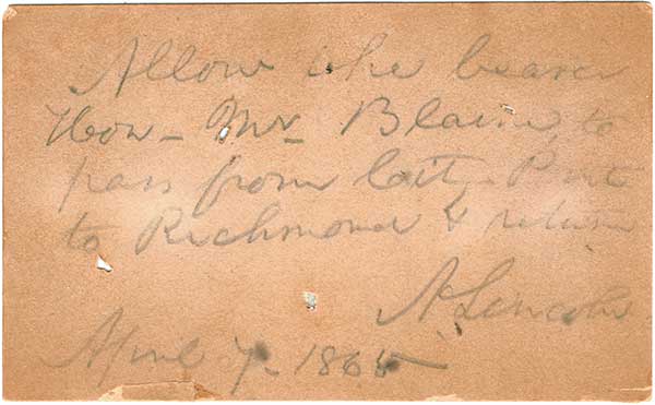 Allow the bearer Hon. Mr. Blaine to pass from City Point to Richmond and return. A. Lincoln, April 7, 1865